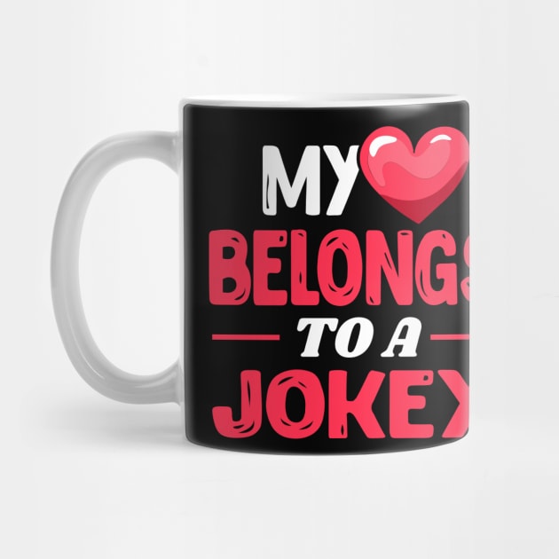 My heart belongs to a jokey by Shirtbubble